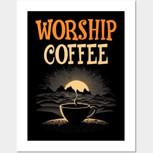 Funny Worship Coffee Gift Funny Coffee Posters and Art